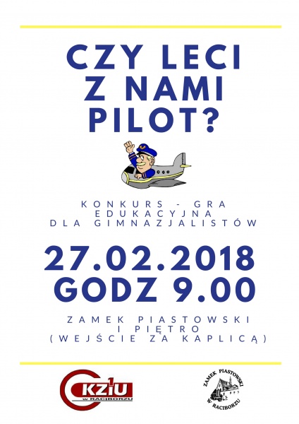 „Czy leci z nami pilot?” - trzecia edycja konkursu dla gimnazjalistów już wkrótce na zamku - 6.2.18