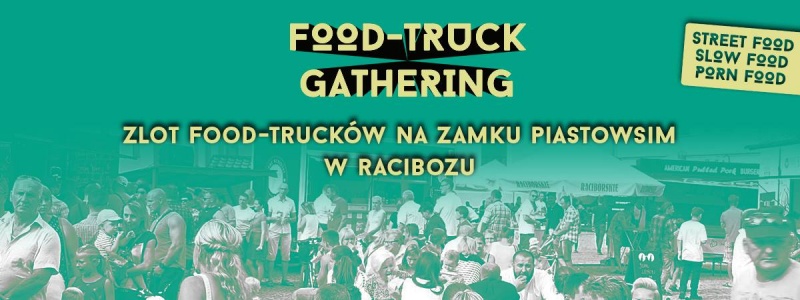 Food Truck Gathering już wkrótce na zamku - 3.10.2016 r.