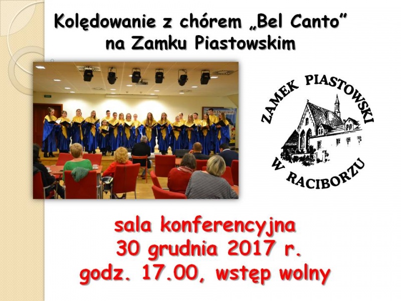 Kolędowanie z chórem „Bel Canto” na Zamku Piastowskim - 11.12.2017 r.