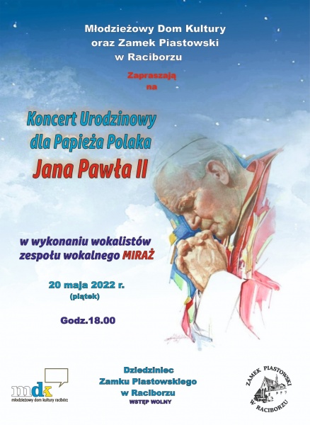 „Koncert urodzinowy dla Papieża Polaka - Jana Pawła II” już w piątek na Zamku Piastowskim