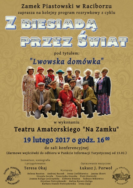 „Lwowska domówka” - nowy program rozrywkowy już wkrótce na Zamku Piastowskim - 7.2.2017 r.