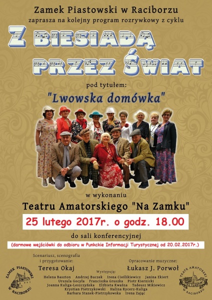 „Lwowska domówka” - dodatkowy program rozrywkowy wkrótce na Zamku Piastowskim - 13.2.2017 r.